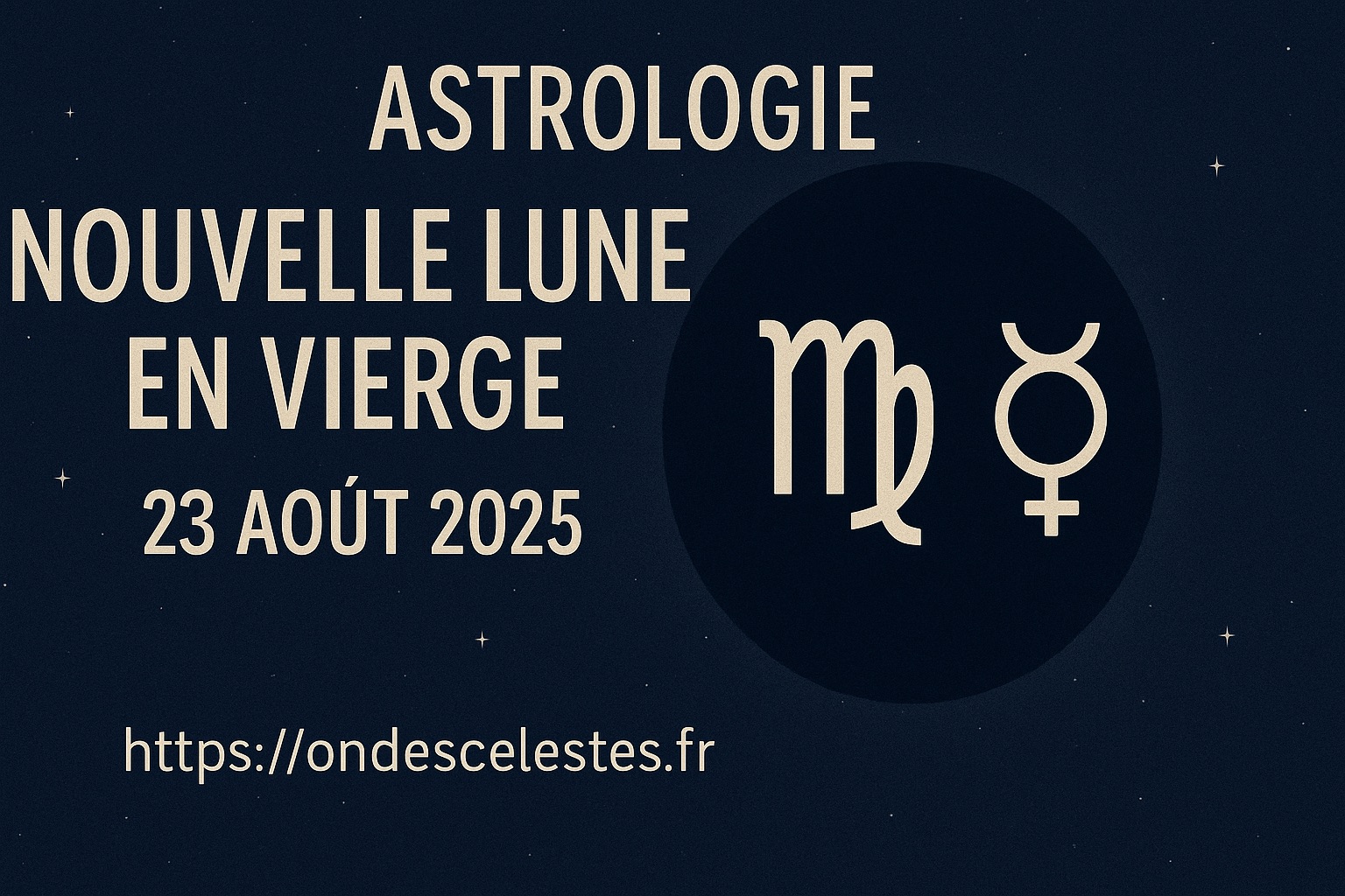 Nouvelle lune en Vierge du 23 août 2025