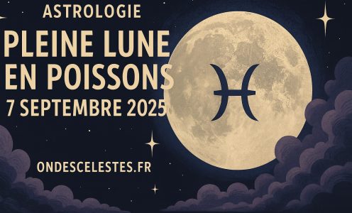 Pleine lune en Poissons du 7 septembre 2025